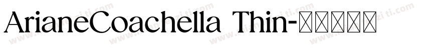 ArianeCoachella Thin字体转换